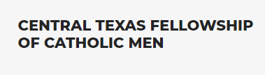 Central Texas Fellowship Catholic Men